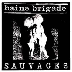 Haine Brigade : Sauvages